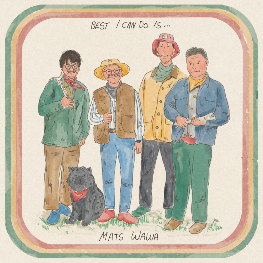Best I Can Do Is... Mats Wawa